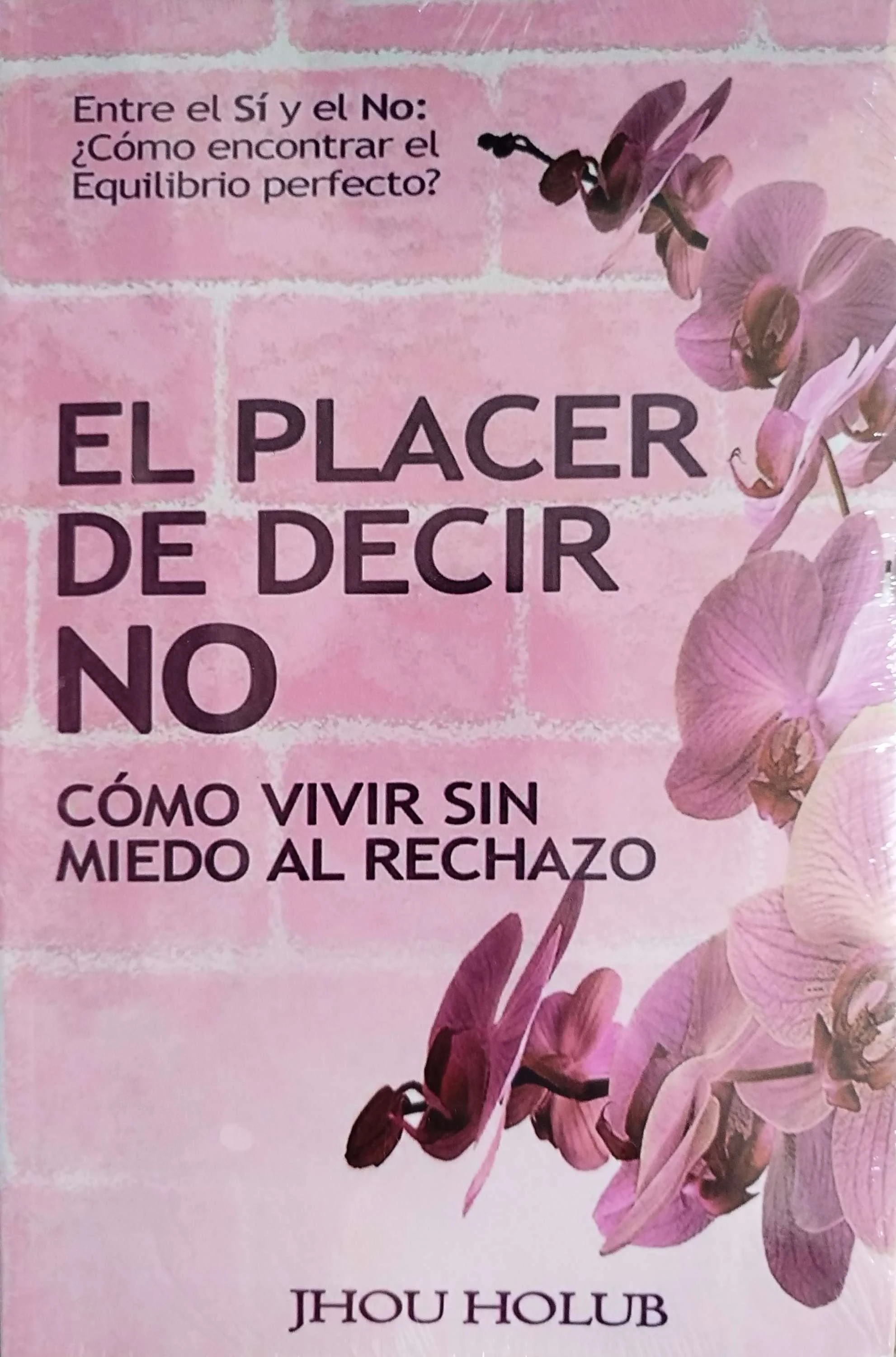 EL PLACER DE DECIR NO 