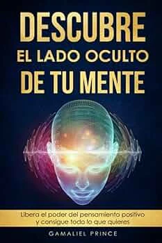DESCUBRE EL LADO OCULTO DE TU MENTE 