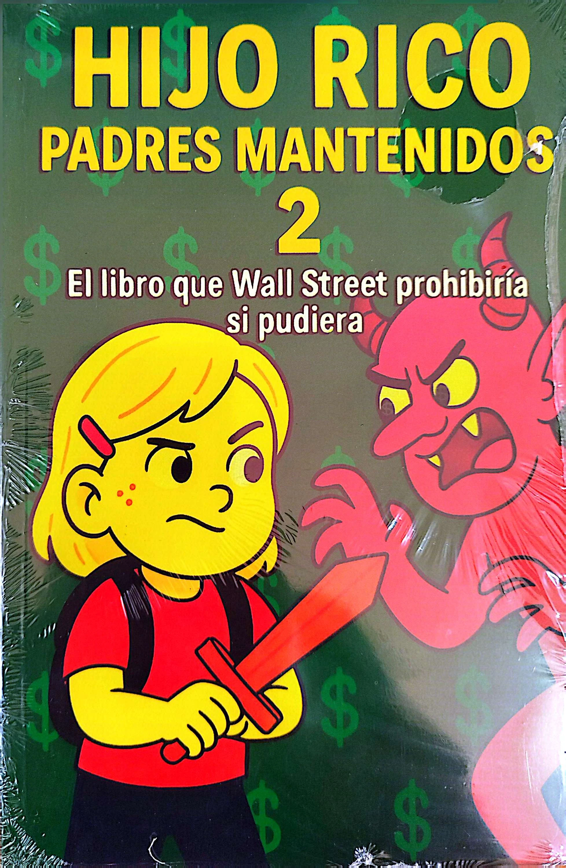 HIJO RICO 2 PADRES MANTENIDOS 