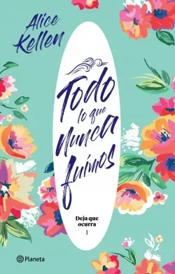 TODO LO QUE NUNCA FUIMOS 