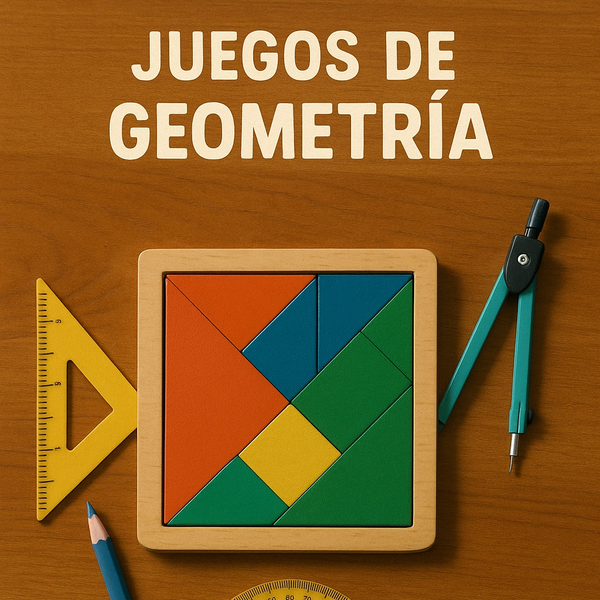 JUEGOS DE GEOMETRÍA
