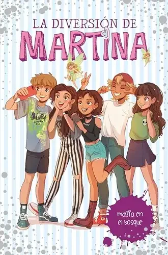LA DIVERSION DE MARTINA/ MAGIA EN EL BOSQUE