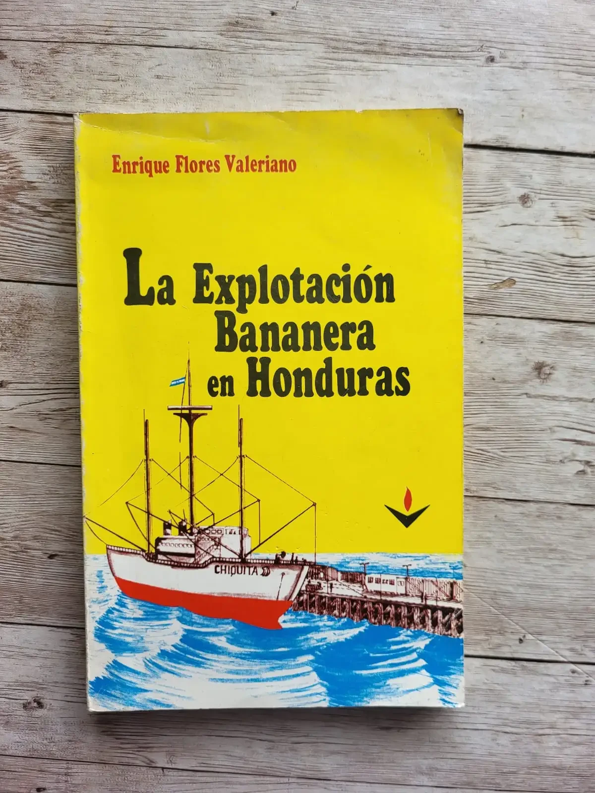 La explotación bananera en Honduras / Enrique Flores Valeriano
