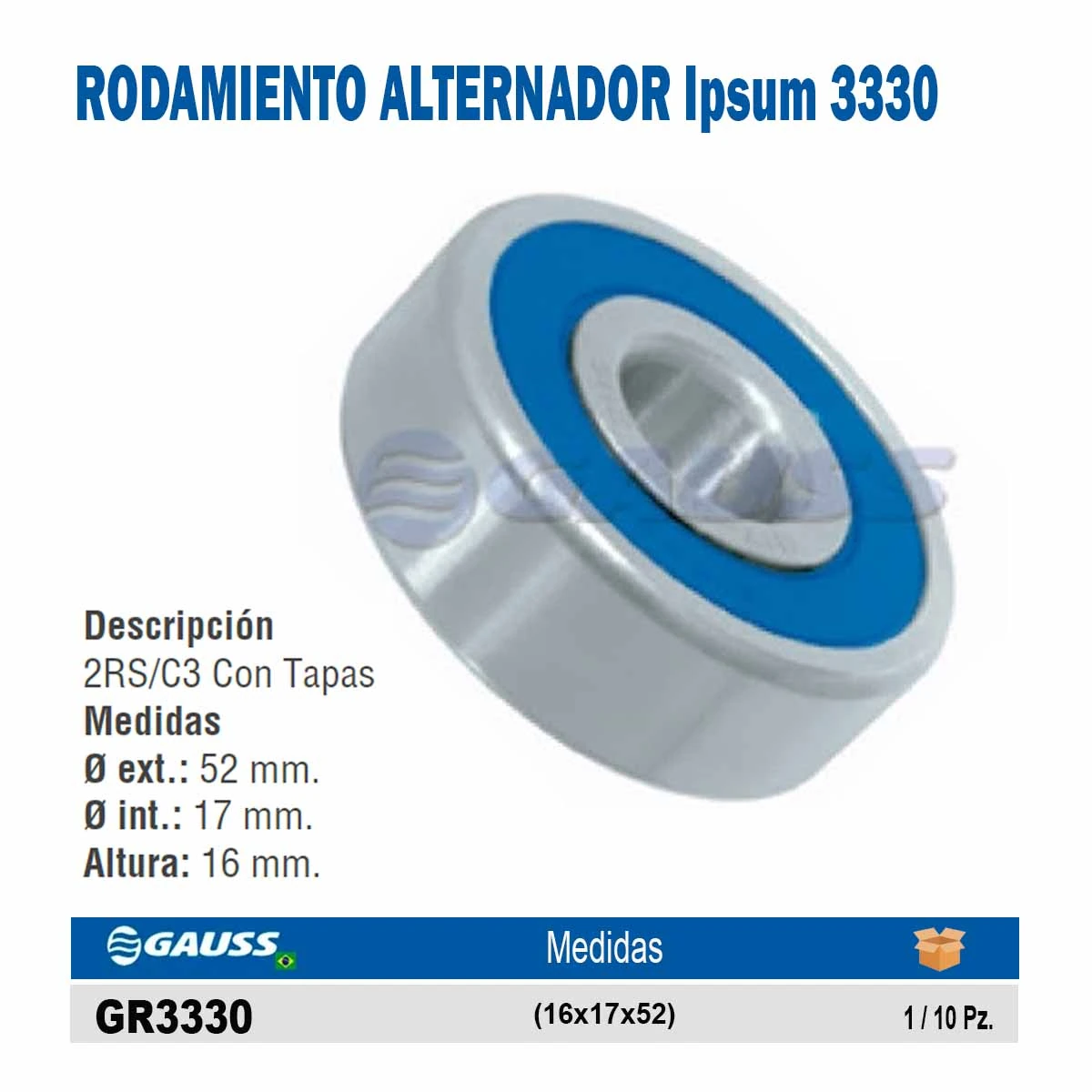RODAMIENTO ALTERNADOR Ipsum 3330 (16x17x52)