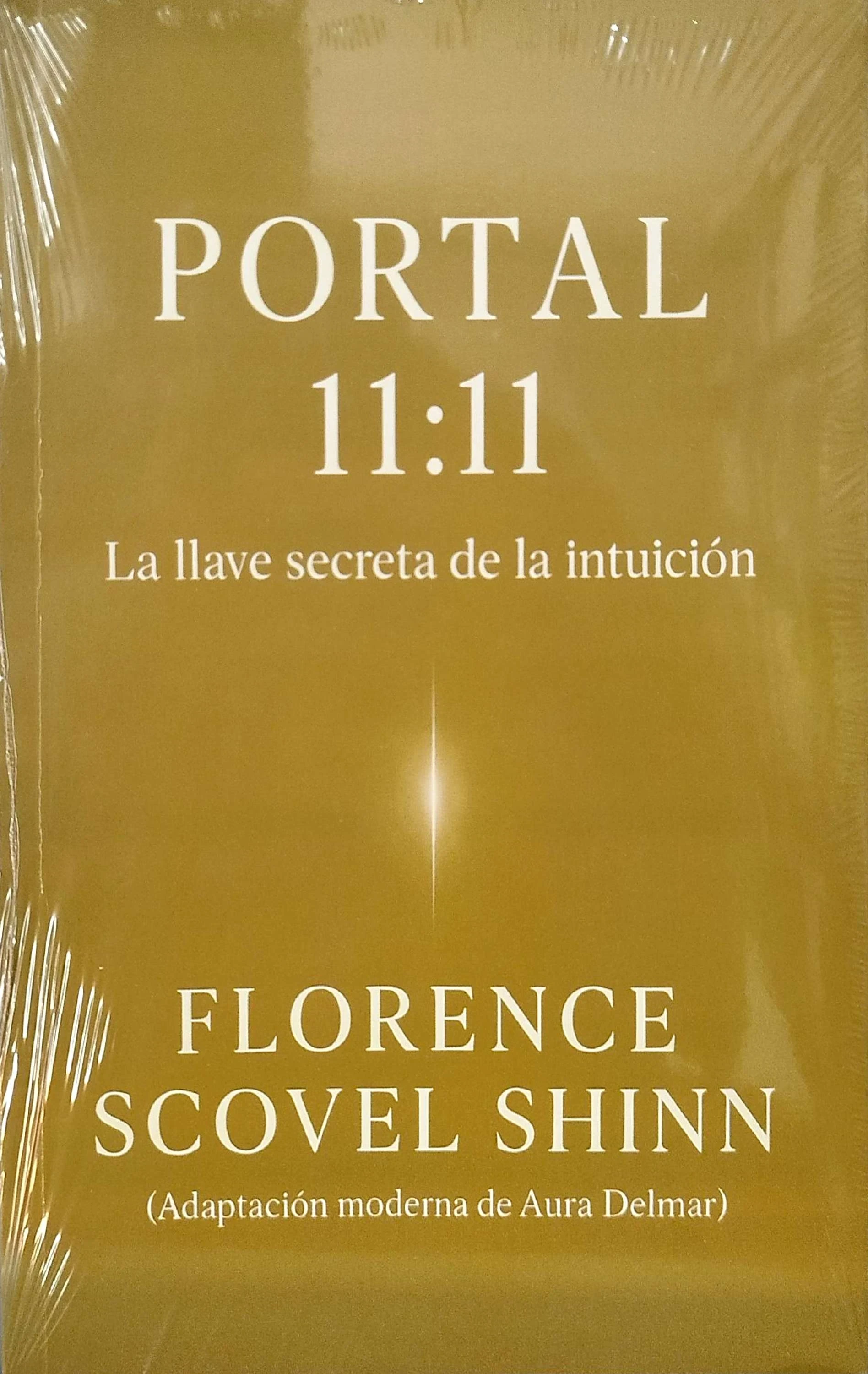PORTAL 11:11 LA LLAVE SECRETA DE LA INTUICION 