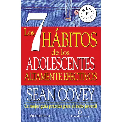 LOS 7 HABITOS DE LOS ADOLESCENTES ALTAMENTE EFECTIVOS 