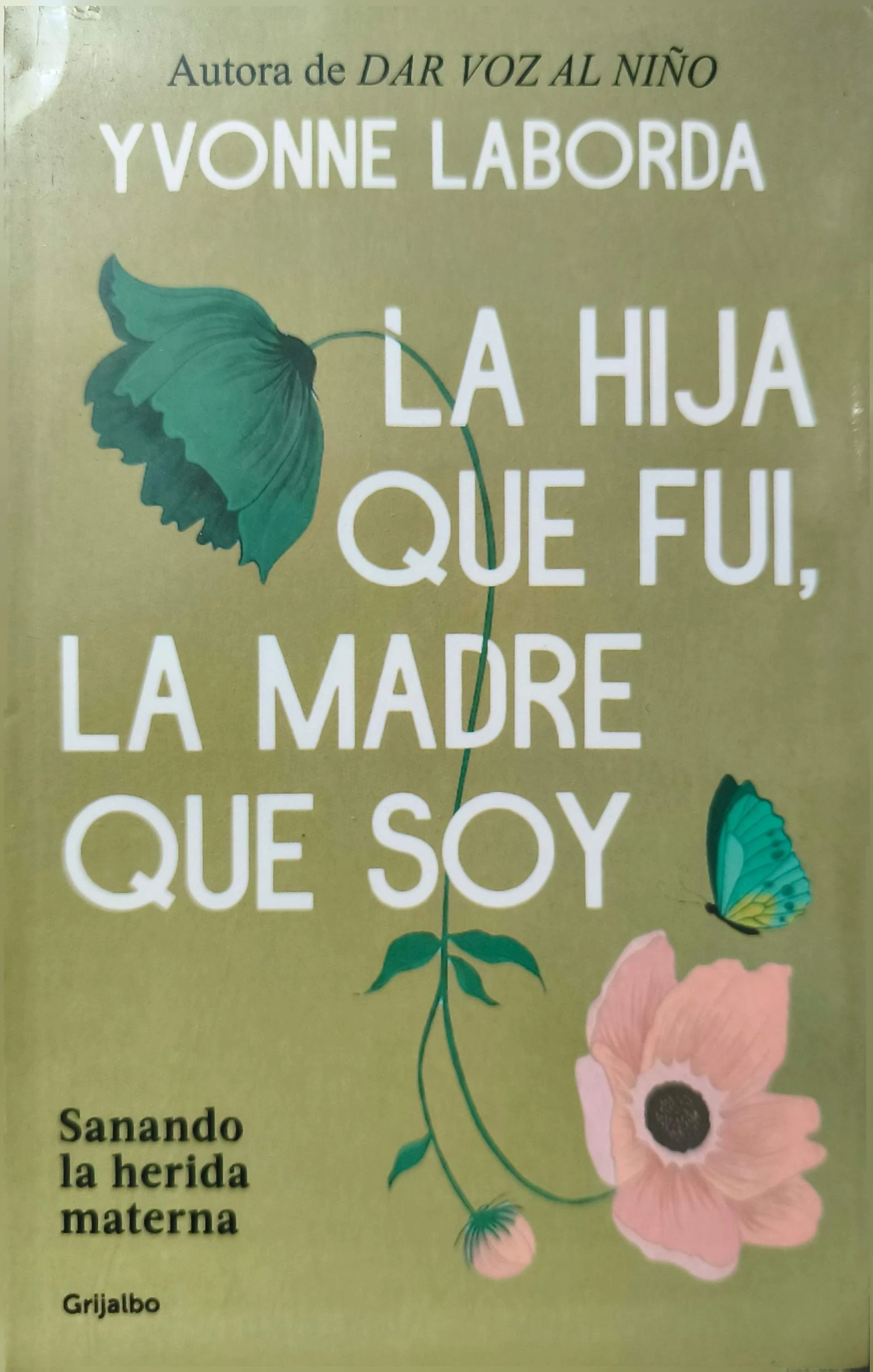 LA HIJA QUE FUI LA MADRE QUE SOY