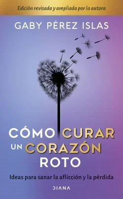 COMO CURAR UN CORAZON ROTO 