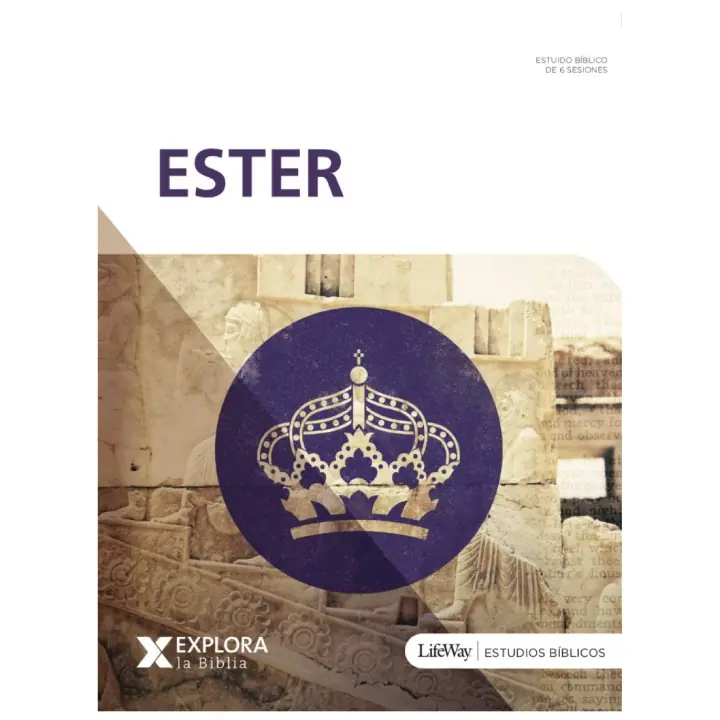 Ester, estudio bíblico Explora la Biblia - Tony Evans