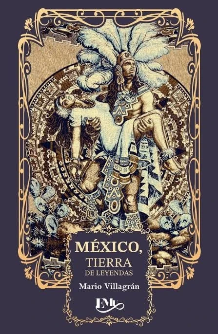 MEXICO TIERRA DE LEYENDAS