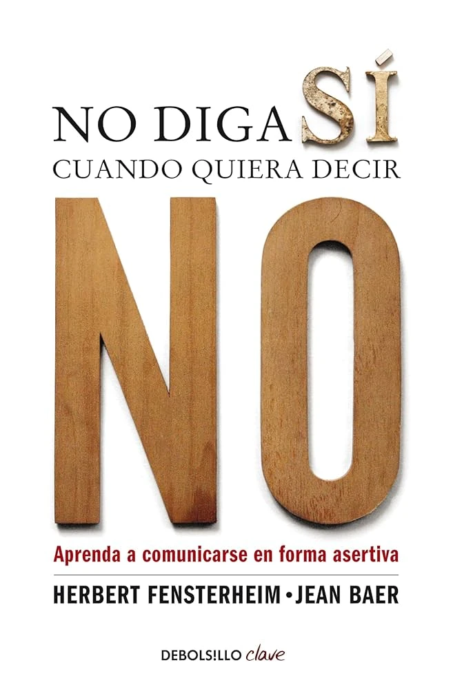 NO DIGAS SI CUANDO QUIERES DECIR NO 