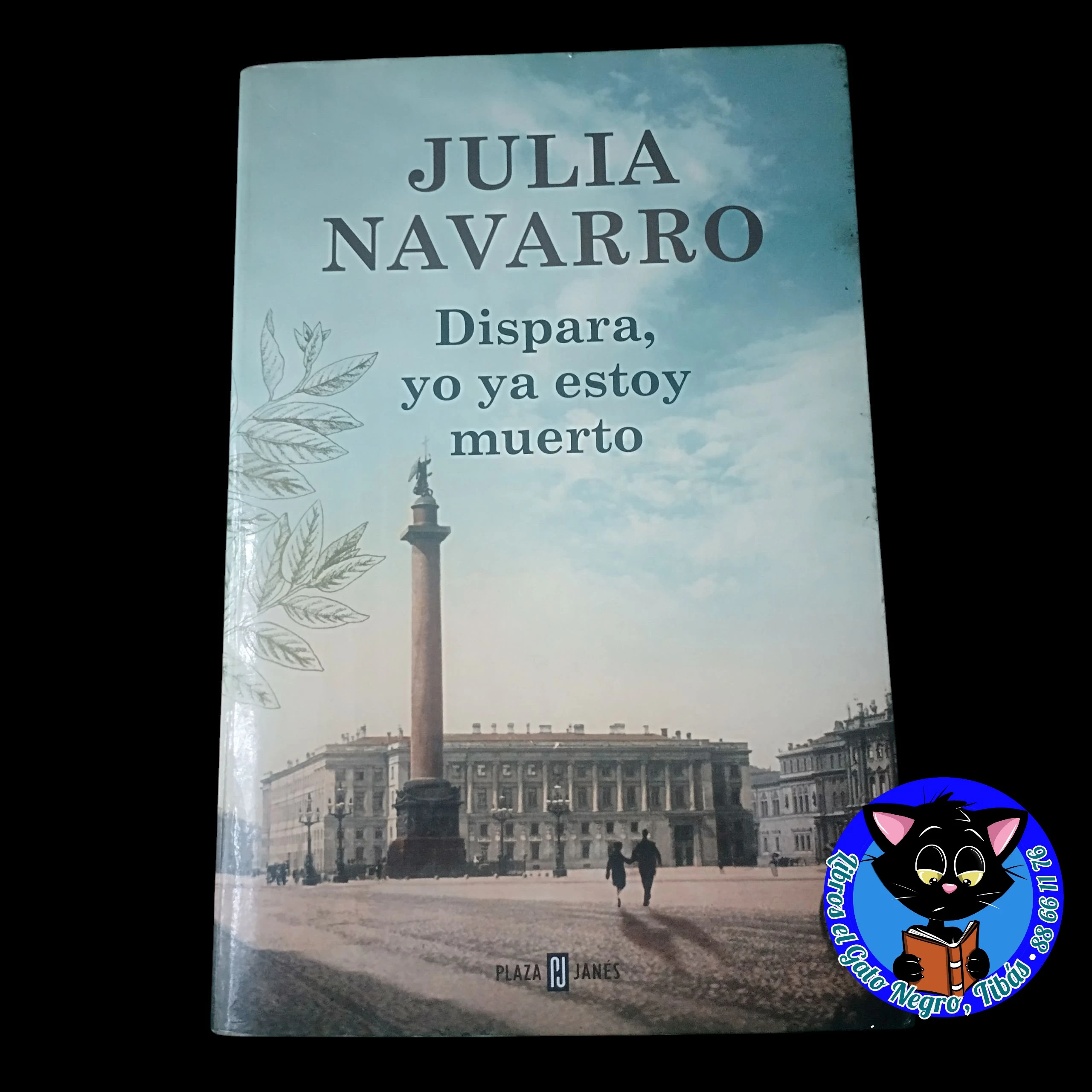 Dispara yo ya estoy muerto, Julia Navarro usado