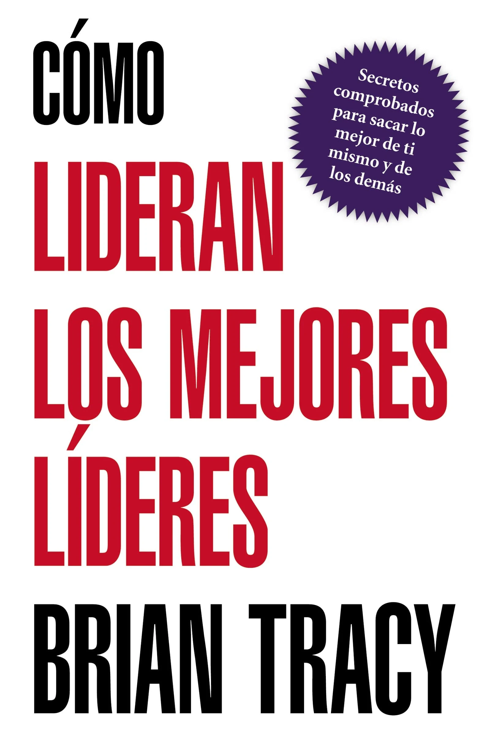 COMO LIDERAN LOS MEJORES LIDERES 
