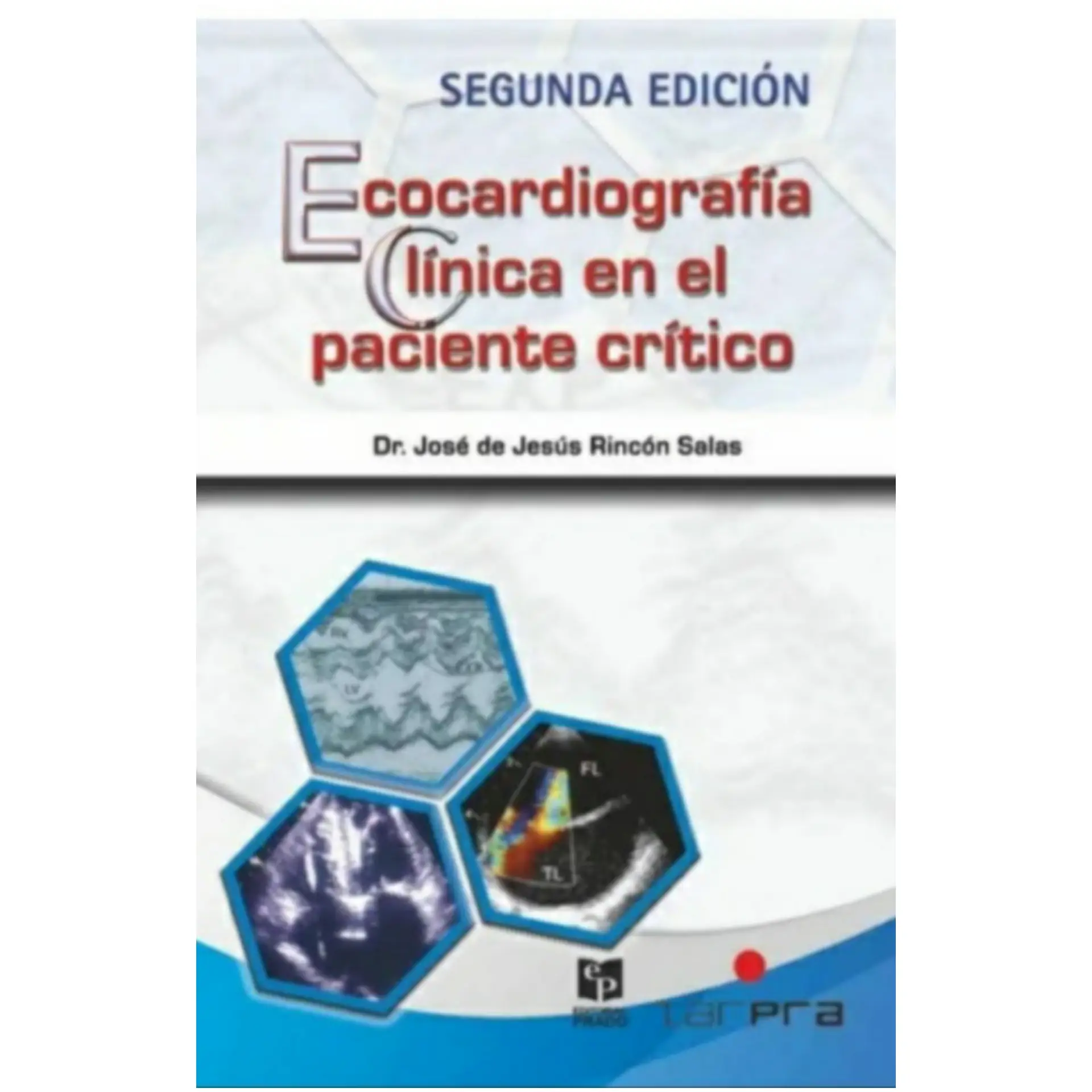 Ecocardiografía Clínica en el Paciente Crítico  2a ed
