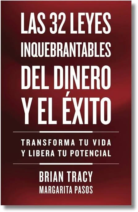 LAS 32 LEYES INQUEBRANTABLES DEL DINERO Y EL EXITO 