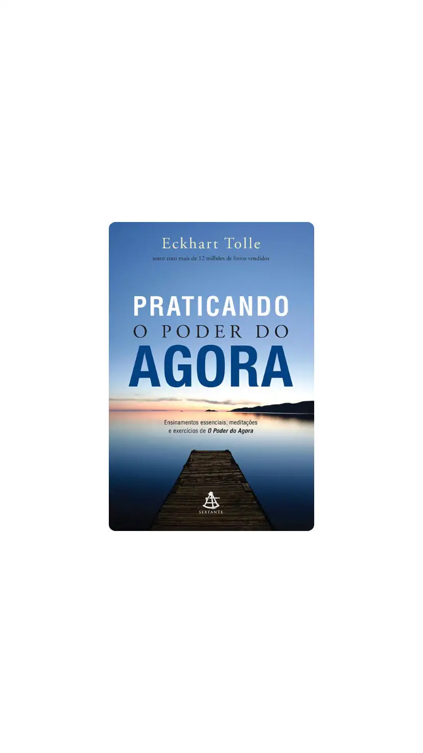PRATICANDO O PODER DO AGORA 