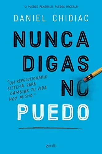 NUNCA DIGAS NO PUEDO 