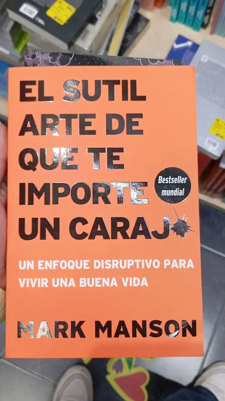 El sutil arte de que te importe un carajo 