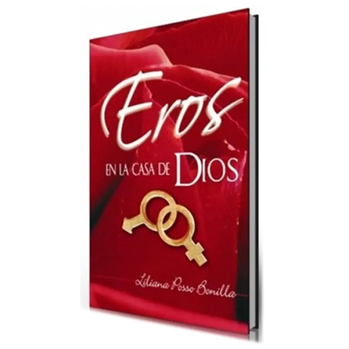 Eros en la casa de Dios - Liliana Posso Bonilla