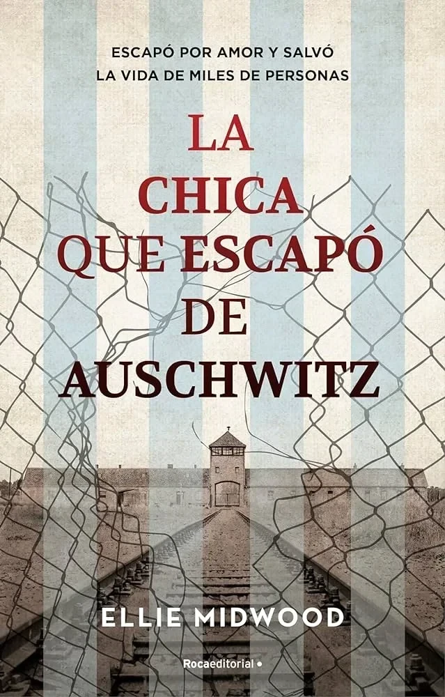 LA CHICA QUE ESCAPO DE AUSCHWITZ 
