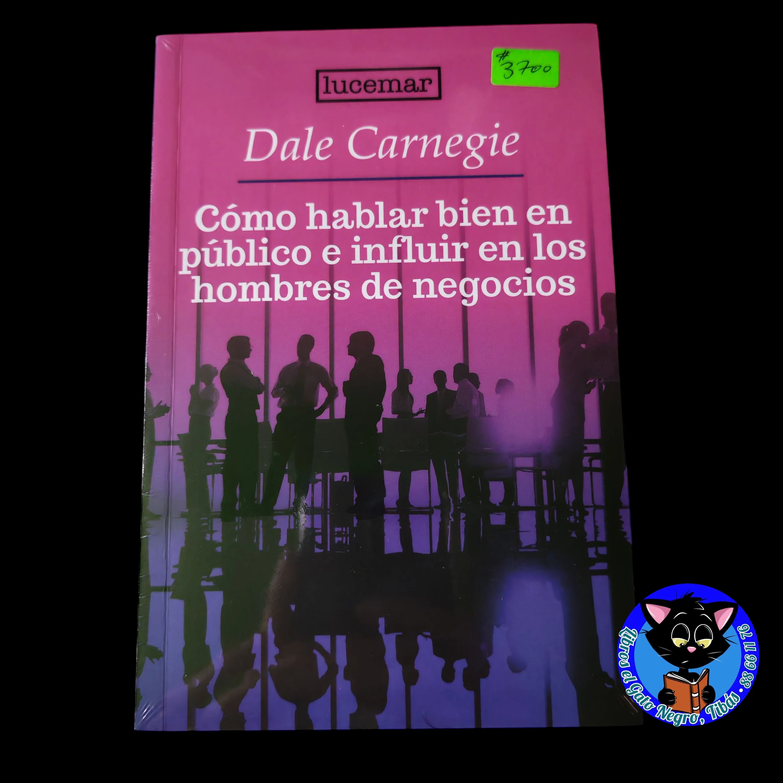 Como hablar bien en público e influir en los hombres de negocios , D. Carnegie