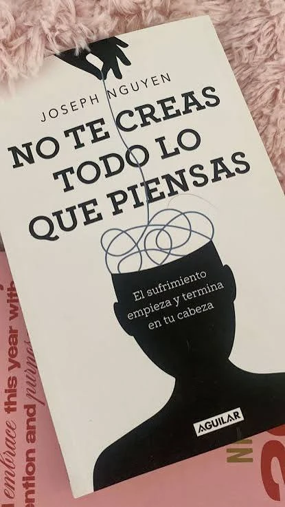 No te creas todo lo que piensas — Joseph Nguyen