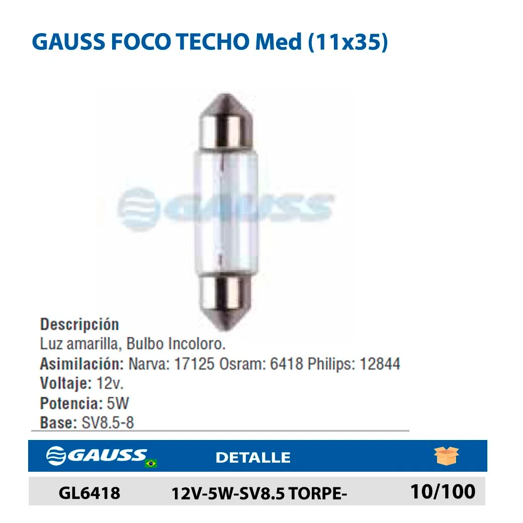 GAUSS FOCO TECHO Med (11x35) 12V-5W-SV8.5 TORPEDO