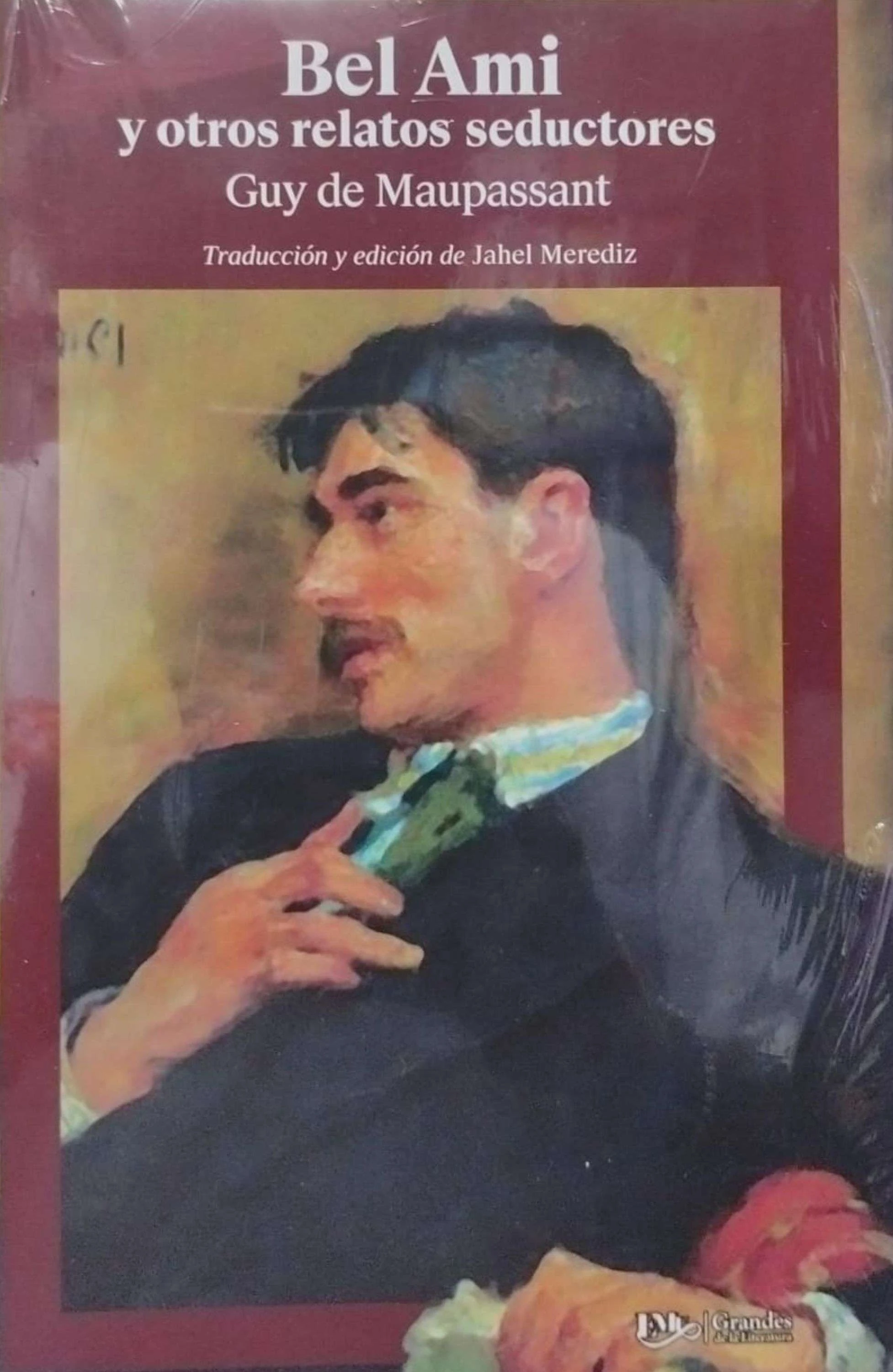BEL AMI Y OTROS RELATOS SEDUCTORES 