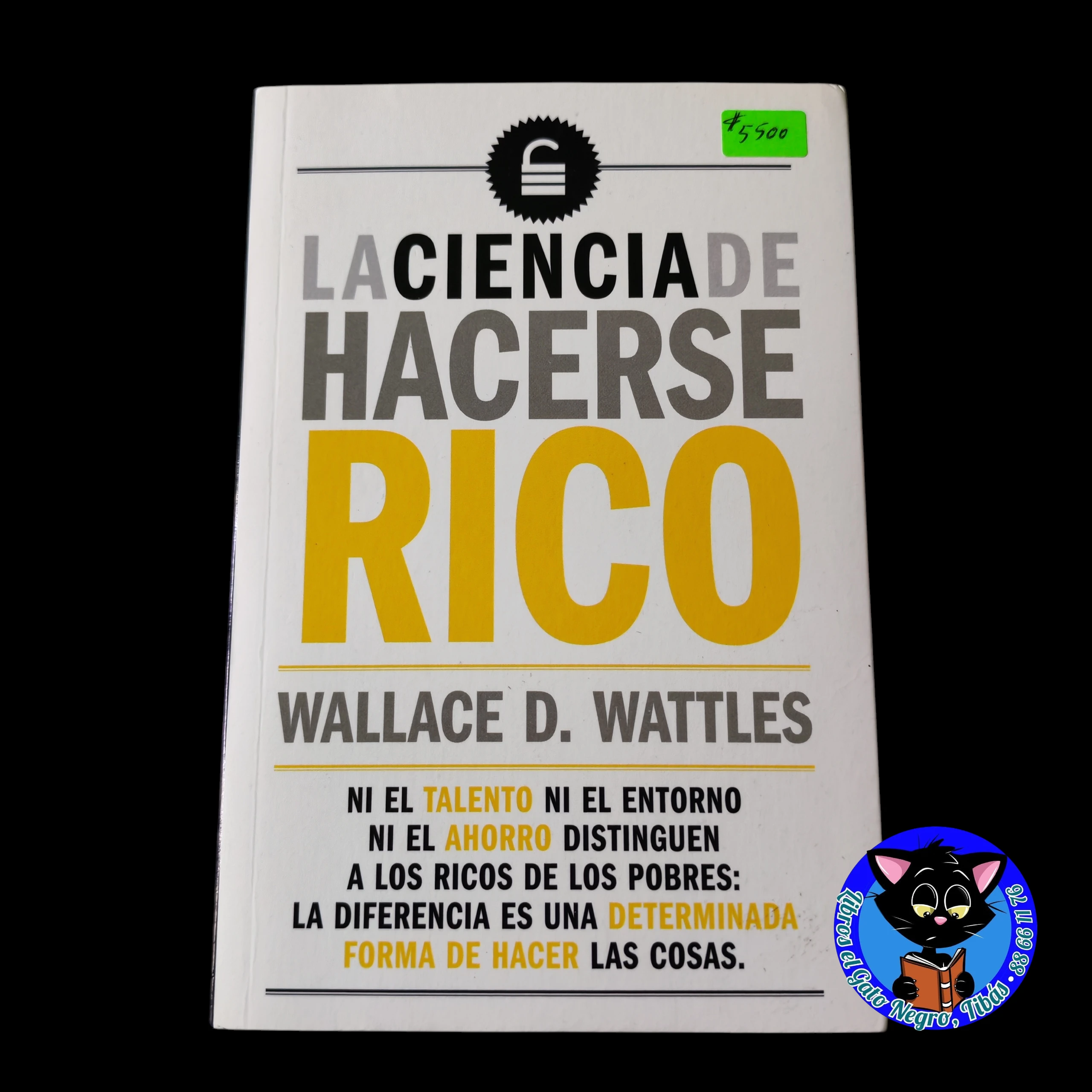 La ciencia de hacerse rico, Wallace D. Wattles nuevo 