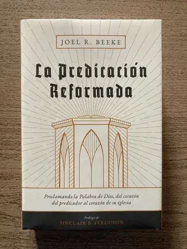 La Predicación Reformada - Joel R. Beeke 4