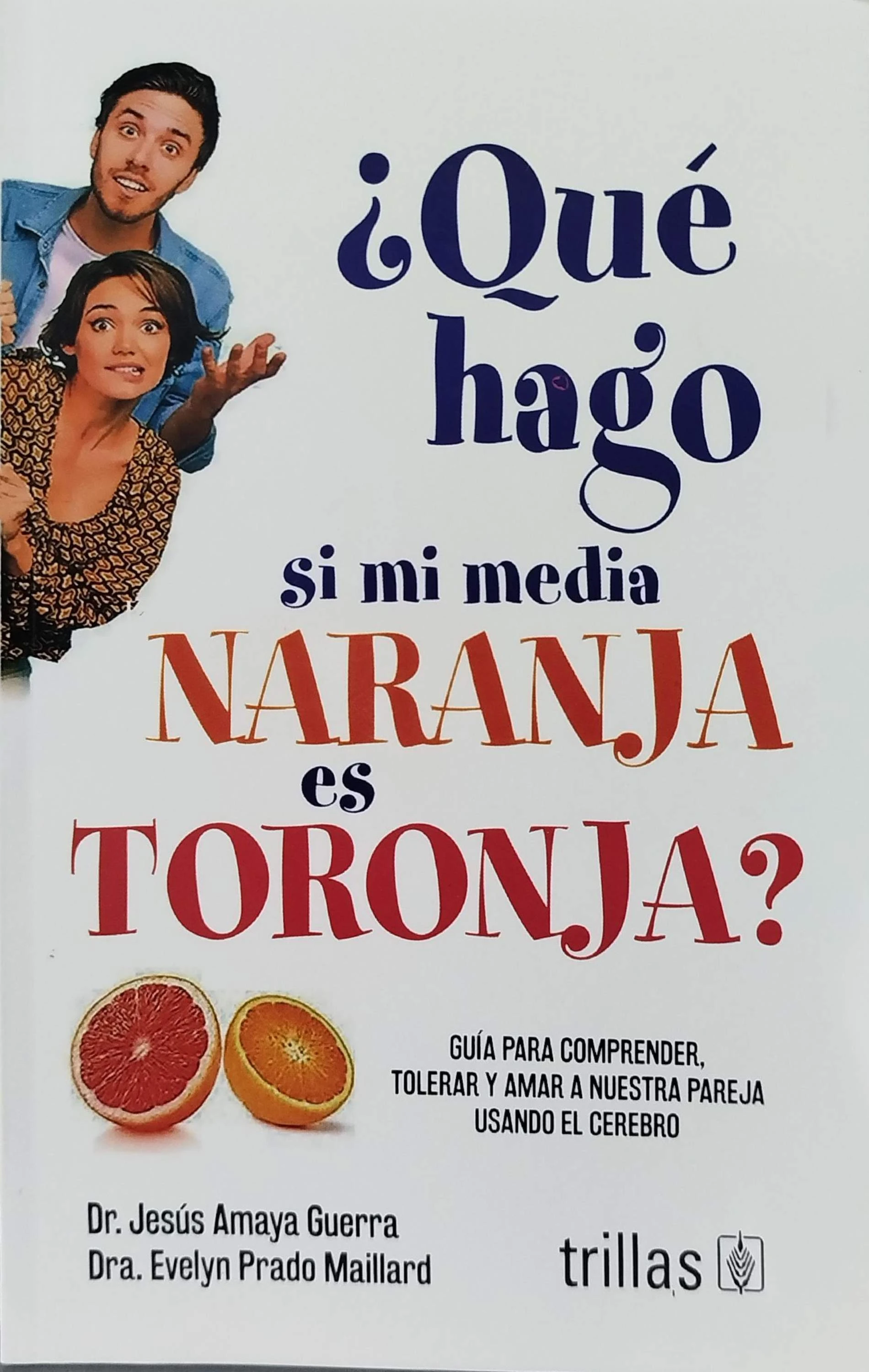 QUE HAGO SI MI MEDIA NARANJA ES TORONJA 