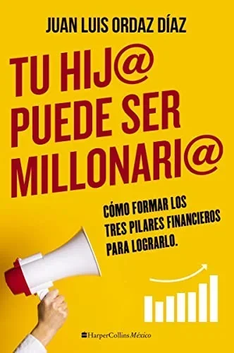 TU HIJO PUEDE SER MILLONARIO