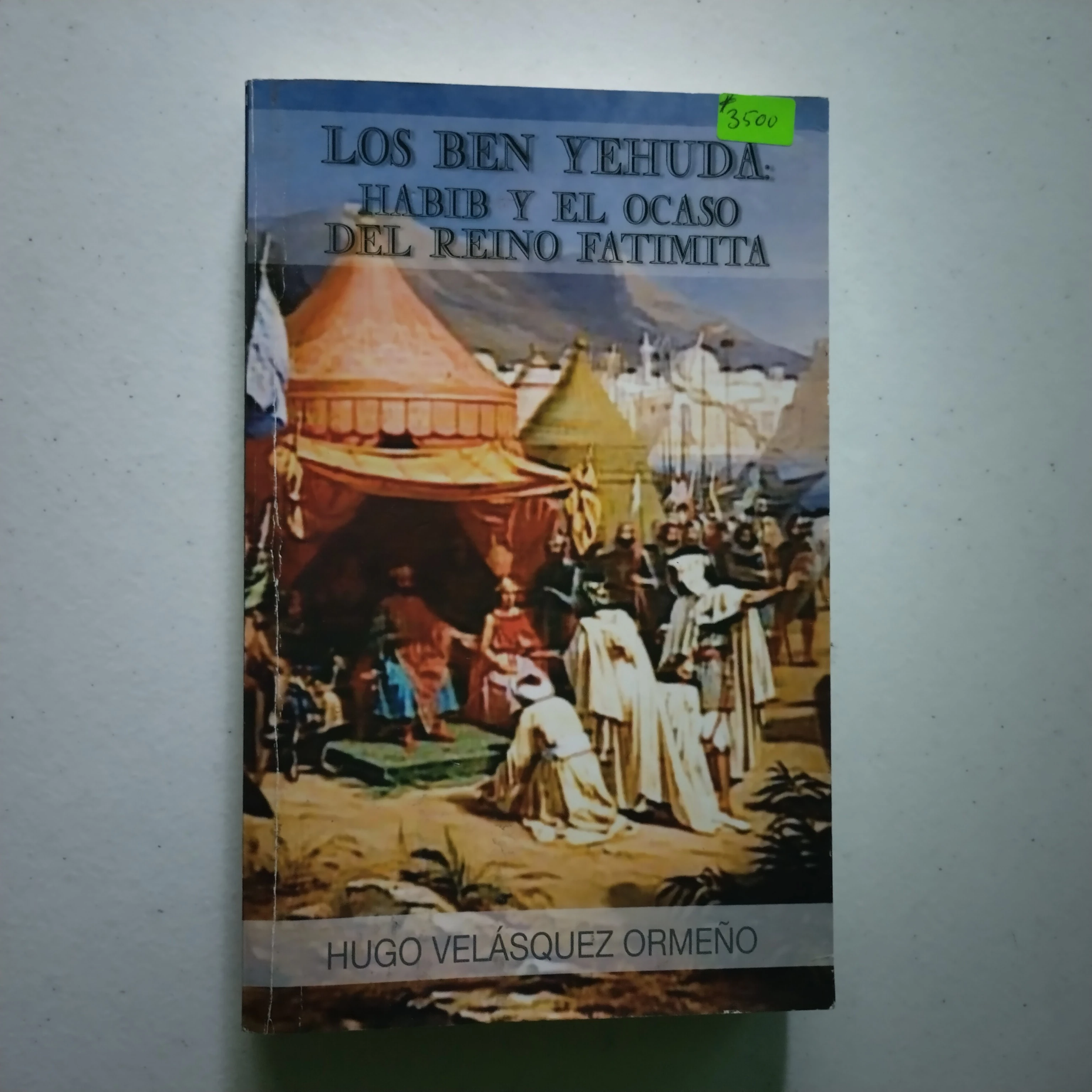 Los Ben Yehuda: Habib y el ocaso del reino de Fatimita, Hugo Velázquez 
