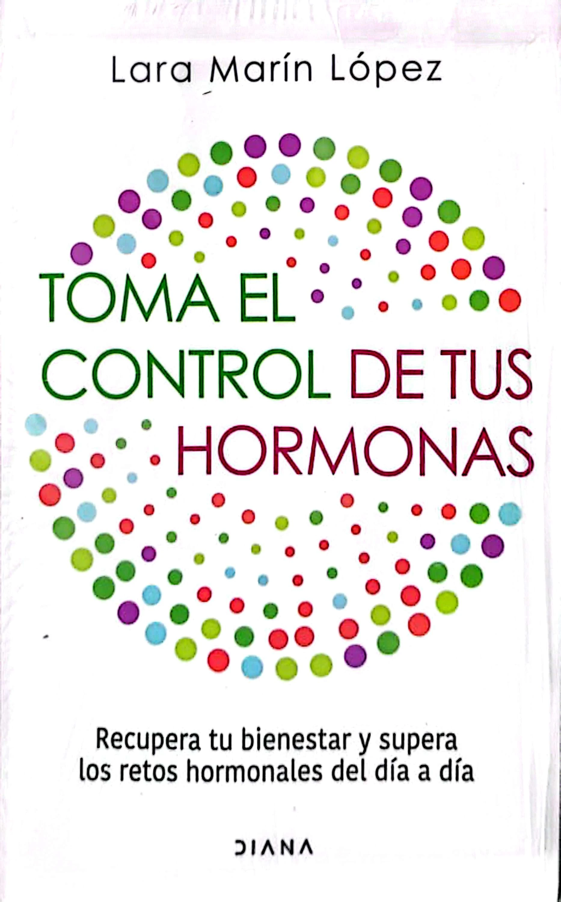 TOMA EL CONTROL DE TUS HORMONAS 
