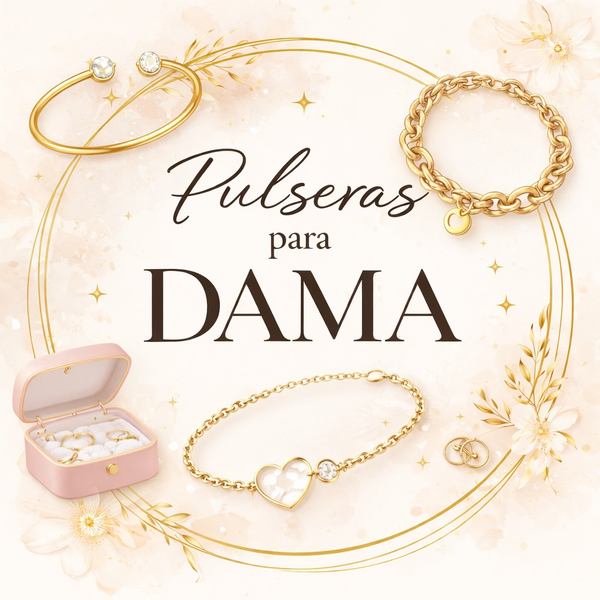 Pulseras para Dama
