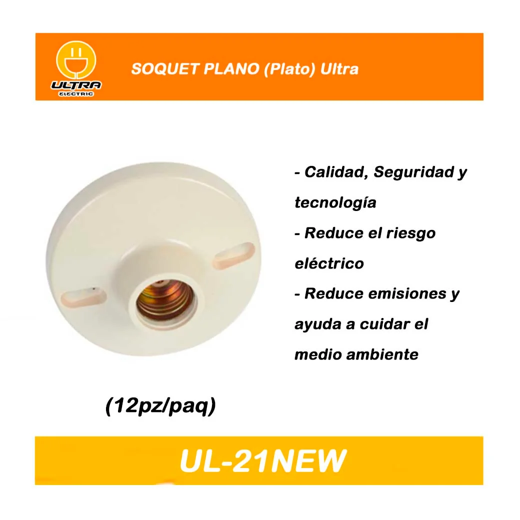SOQUET PLANO (Plato) Ultra 150W-250V