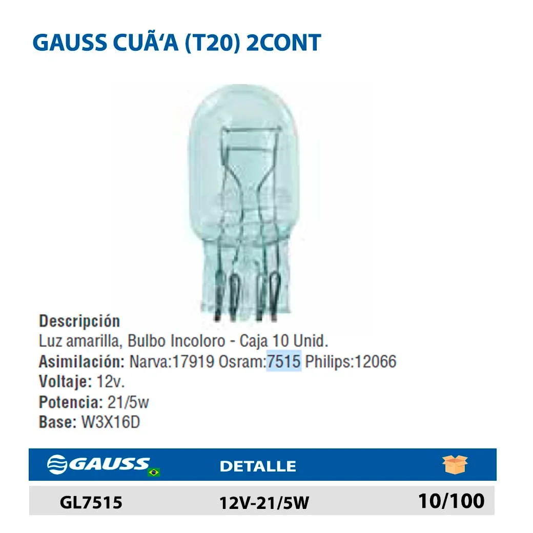 GAUSS CUÑA (T20) 2CONT 12V-21/5W