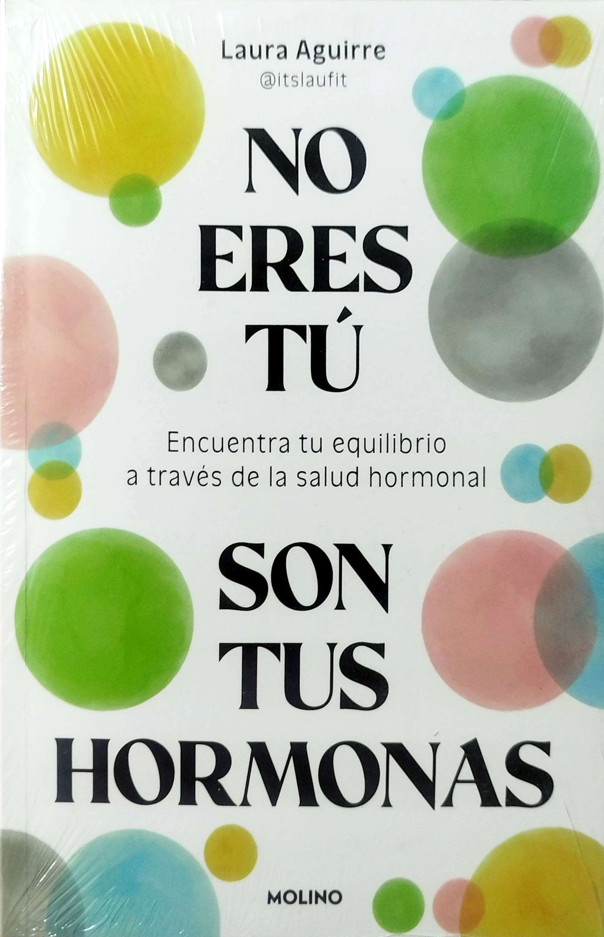 NO ERES TU SON TUS HORMONAS 