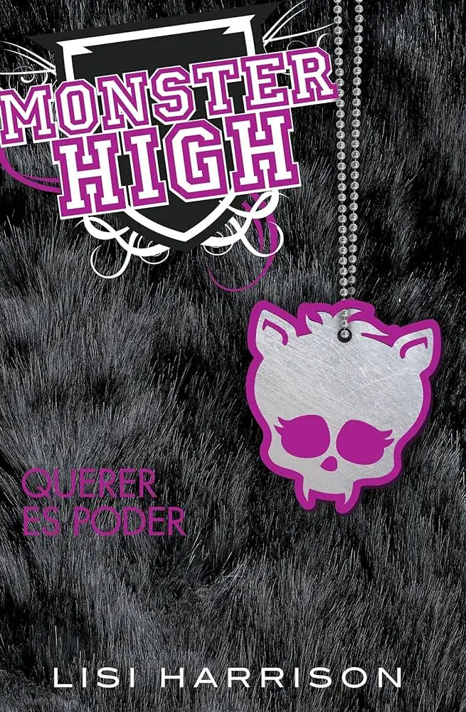 MONSTER HIGH: QUERER ES PODER