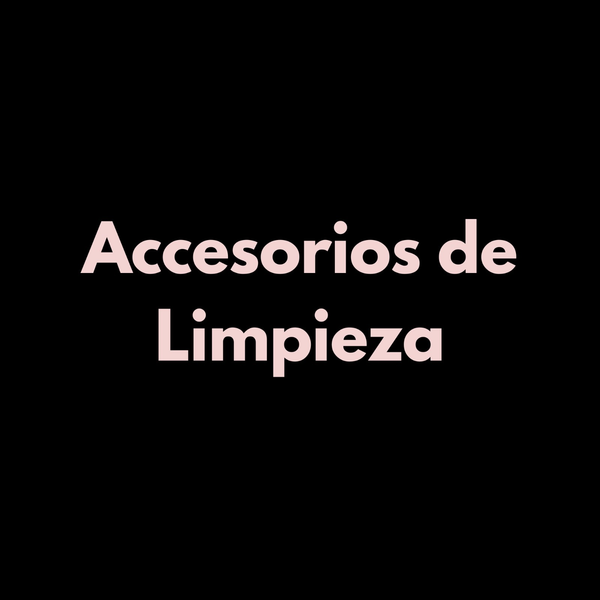 ACCESORIOS DE LIMPIEZA