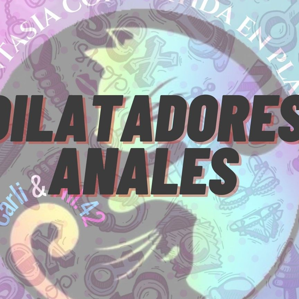 Dilatadores anales