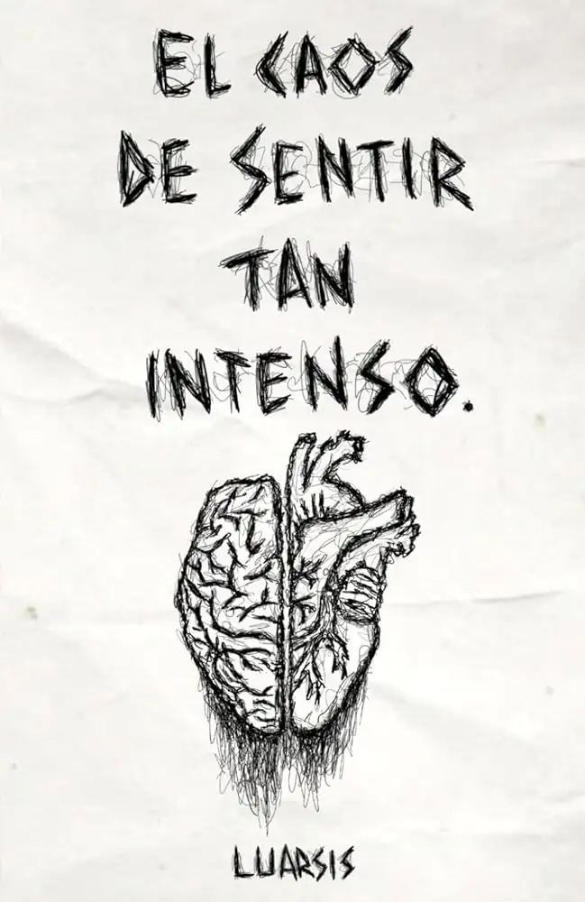 EL CAOS DE SENTIR TAN INTENSO
