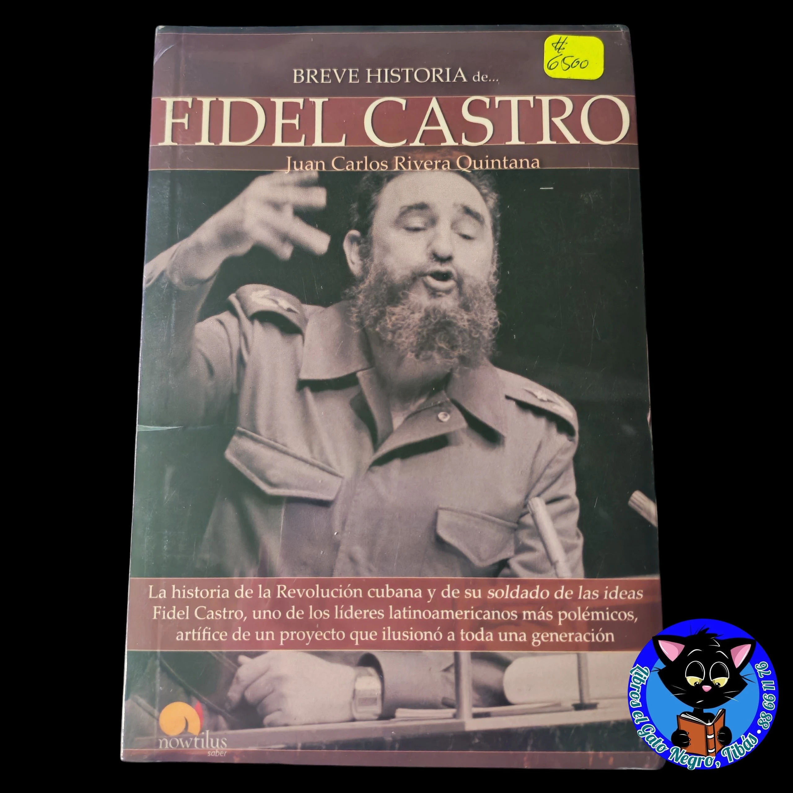 Breve historia de Fidel Castro Juan Carlos Rivera Quintana 