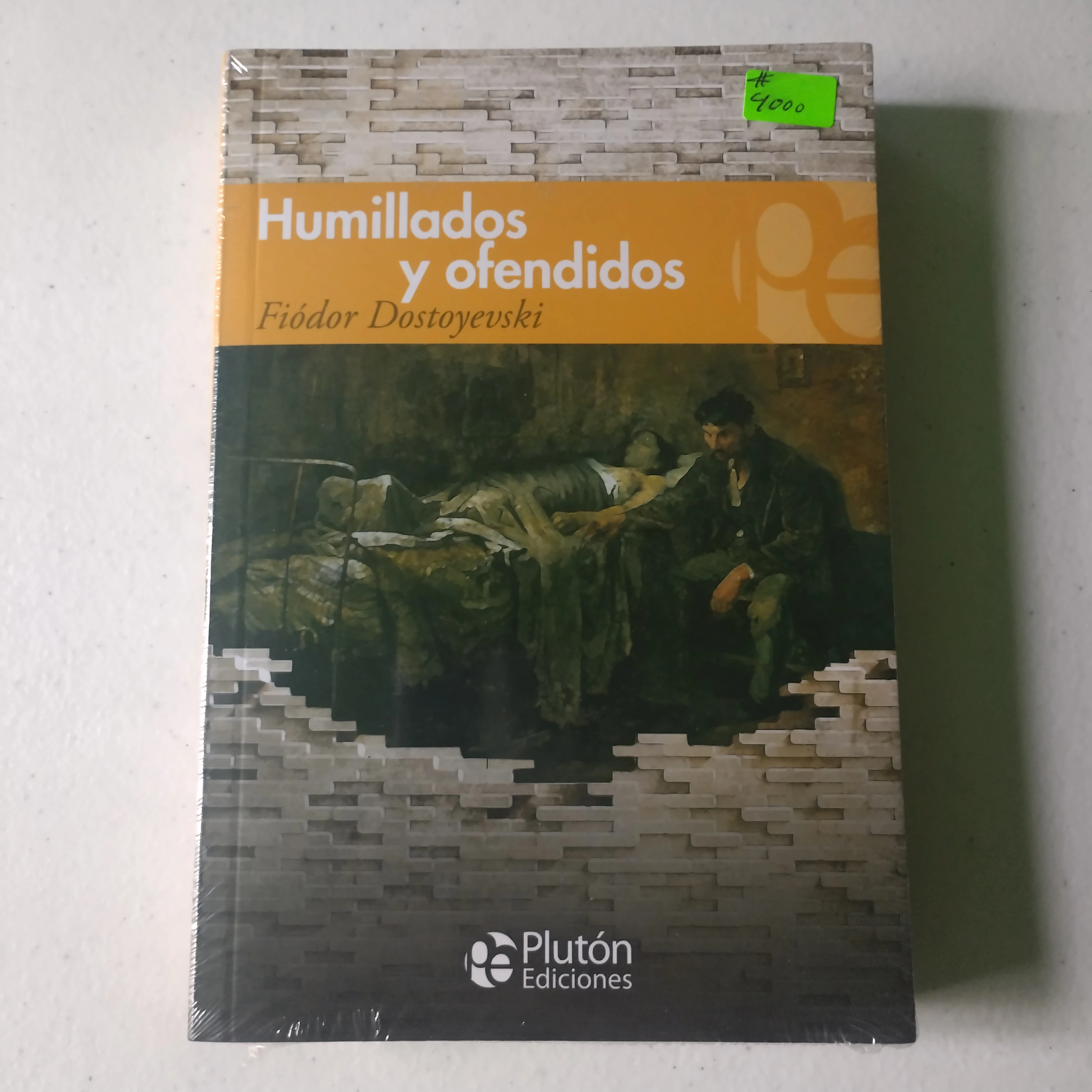 Humillados y ofendidos Fiódor Dostoyevski nuevo 