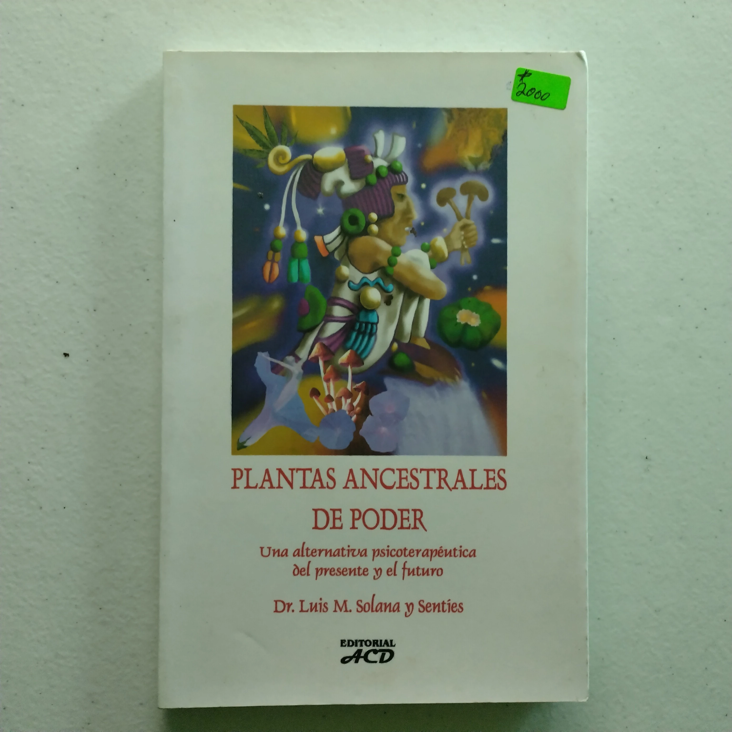Plantas ancestrales de poder, Luis M. solana, usado 