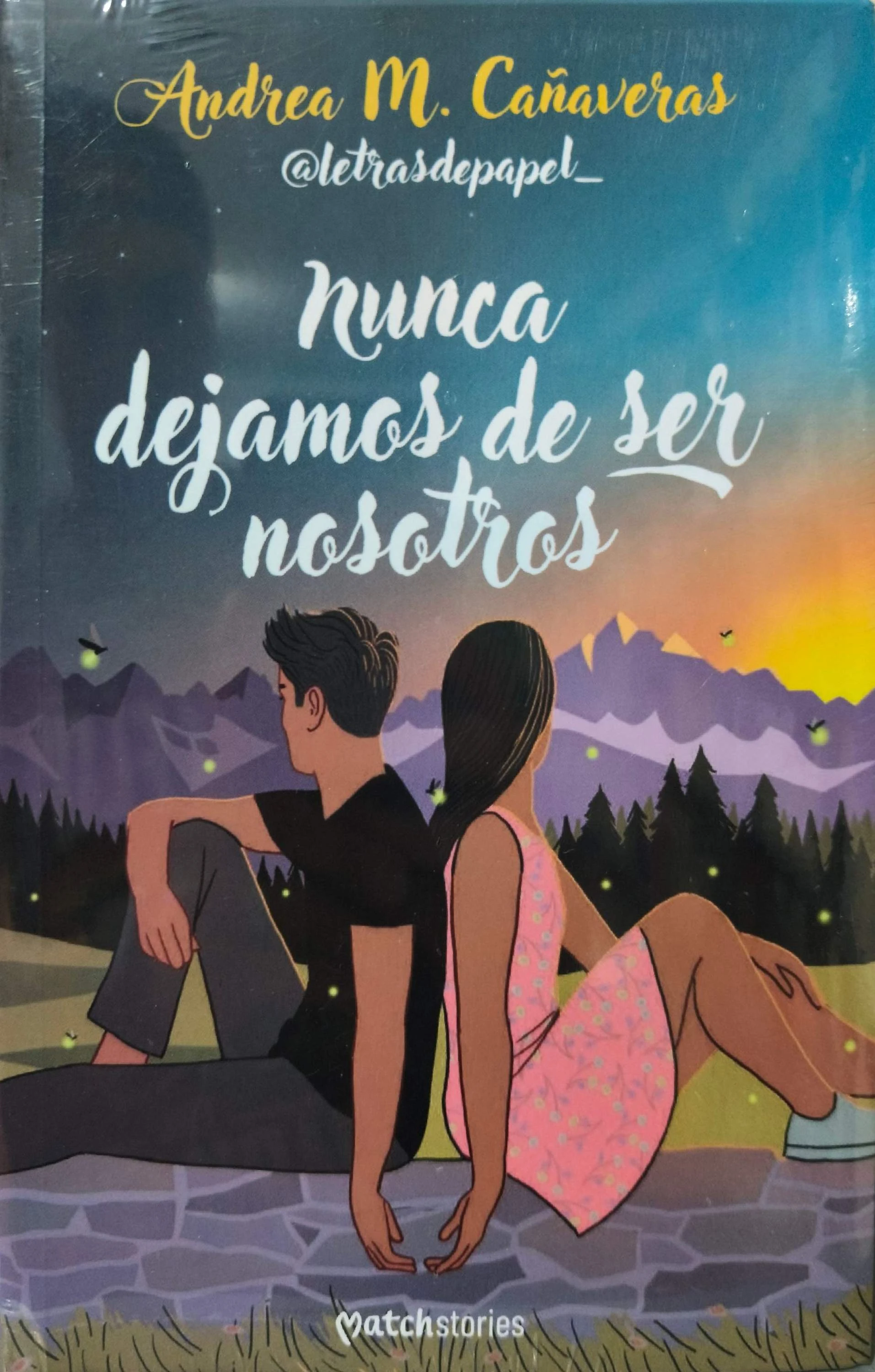 NUNCA DEJAMOS DE SER NOSOTROS 