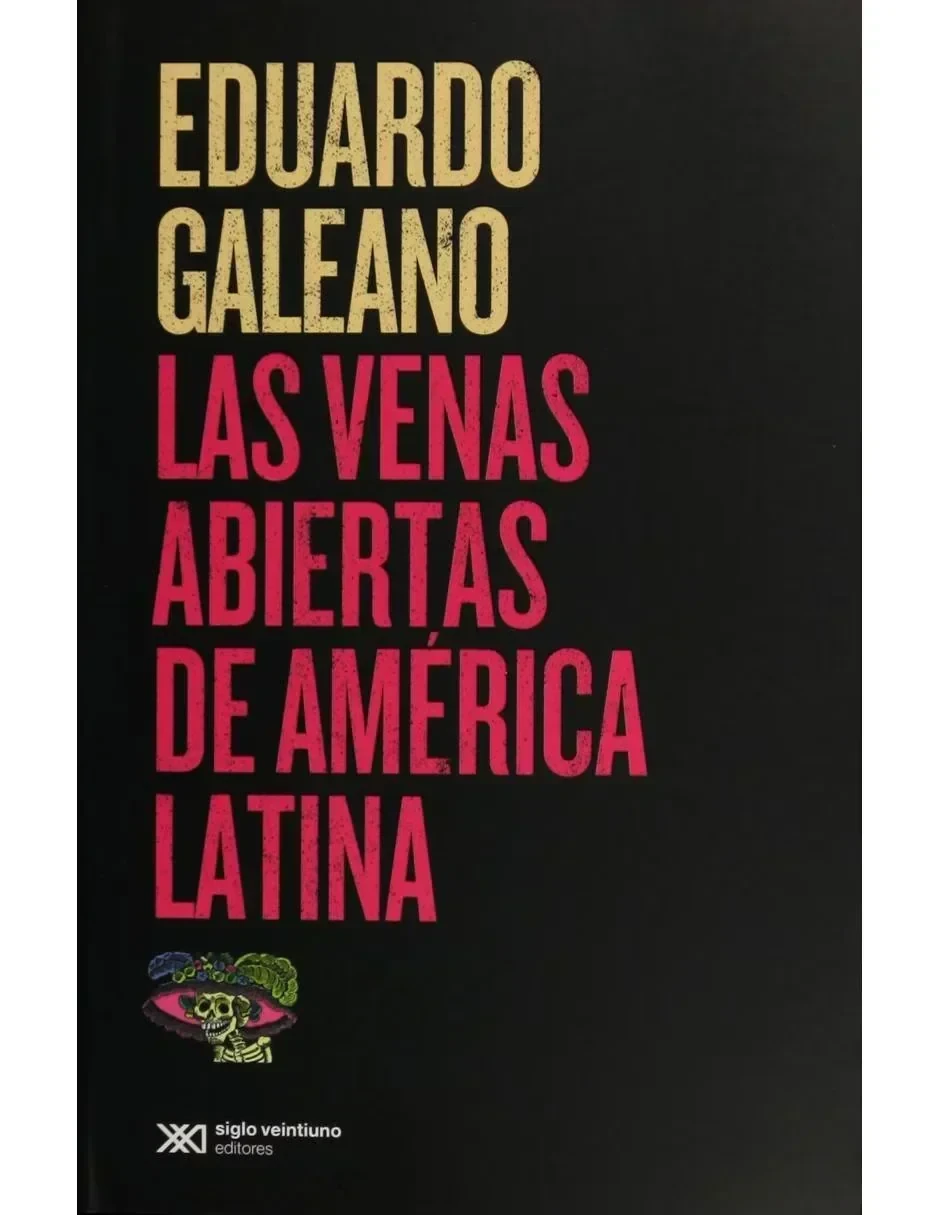 LAS VENAS ABIERTAS DE AMERICA LATINA 