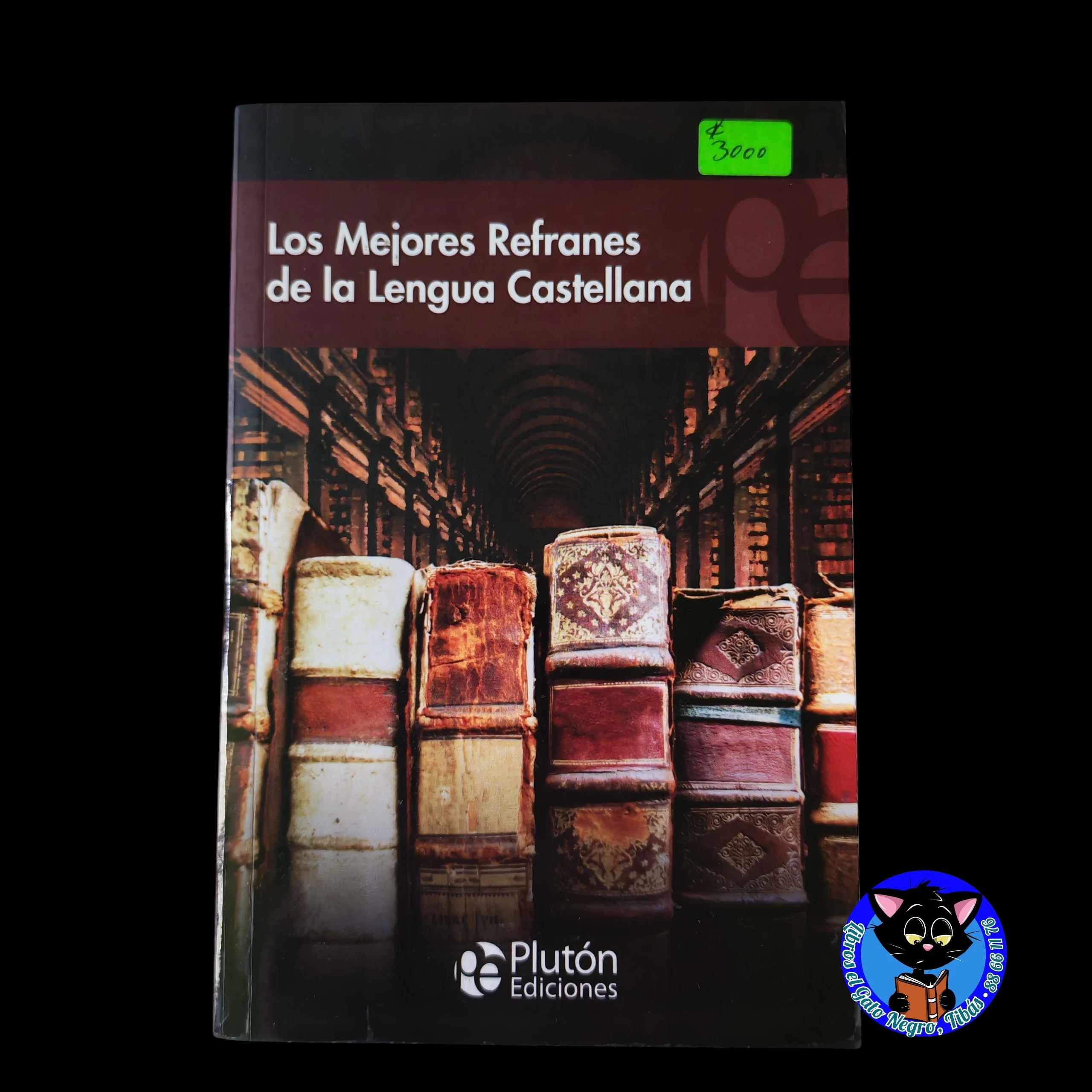 Los mejores refranes de la lengua castellana, nuevo