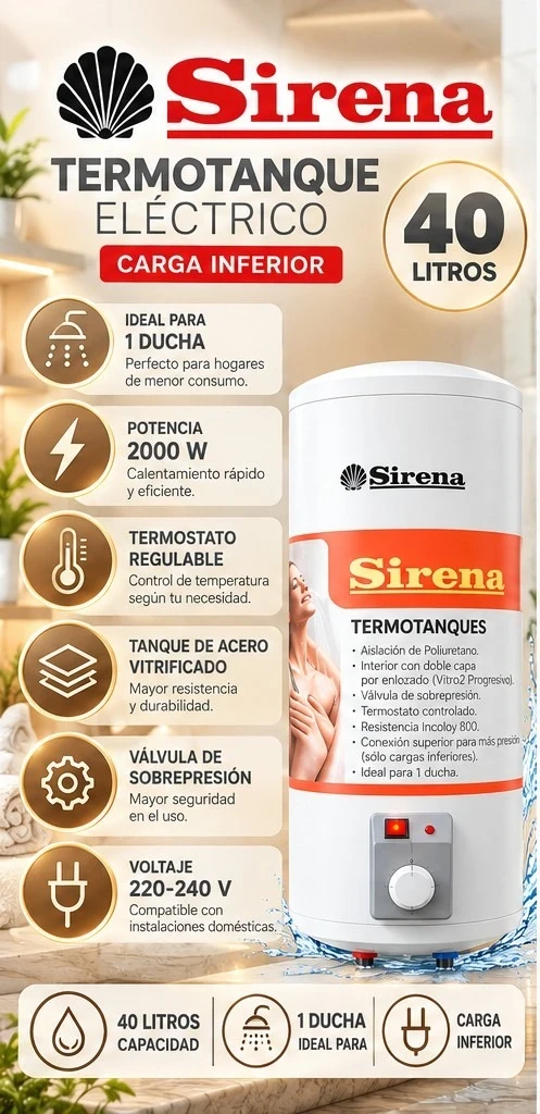 TERMOTANQUE ELECTRICO SIRENA 40 LITROS CARGA INFERIOR CONSULTAR DISPONIBILIDAD CON EL VENDEDOR 