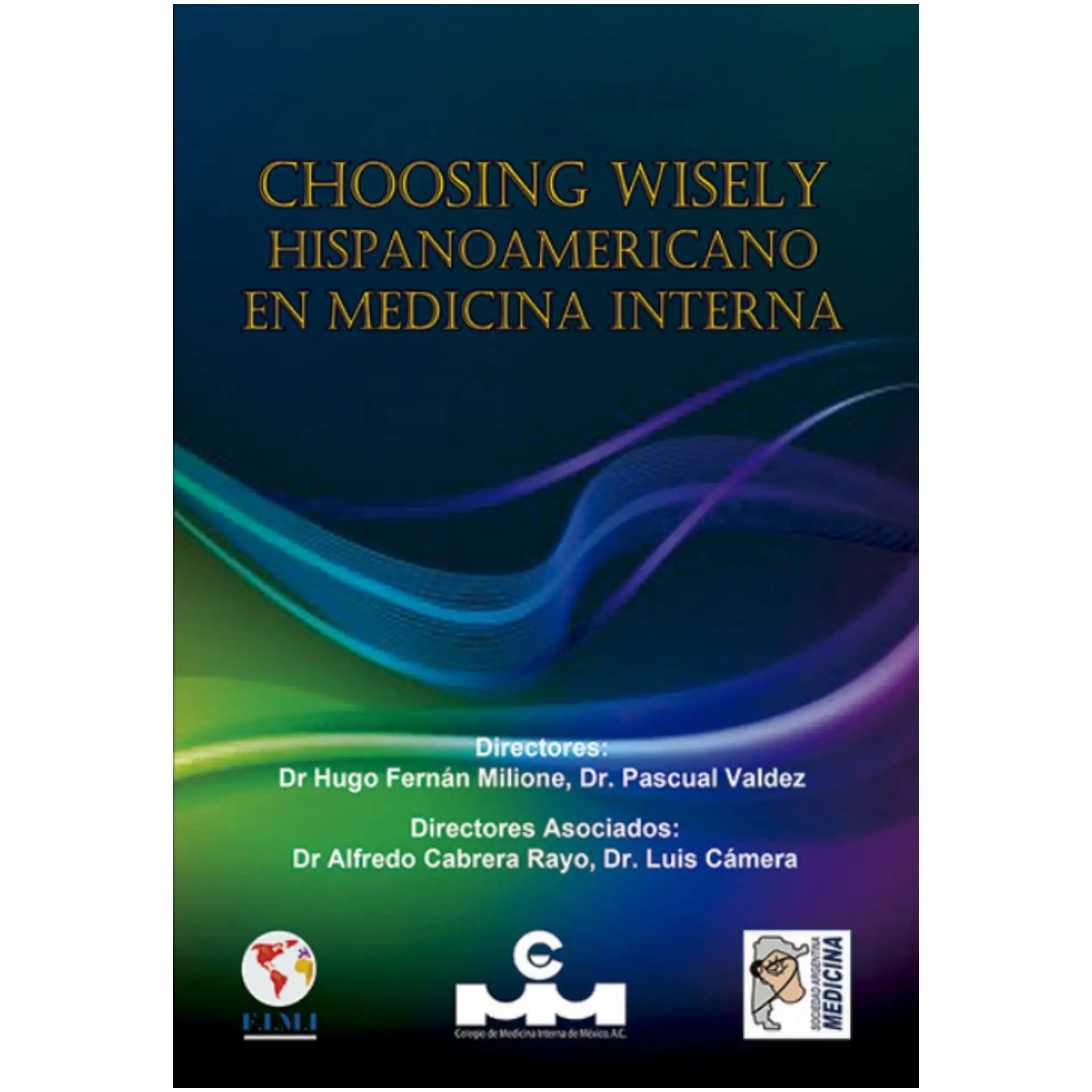 Choosing Wisely Hispanoamericano en Medicina Interna